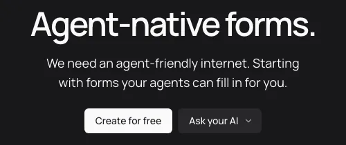 Screenshot of Cube's headline: “Agent-native forms.” and “We need an agent-friendly internet. Starting with forms your agents can fill in for you.”