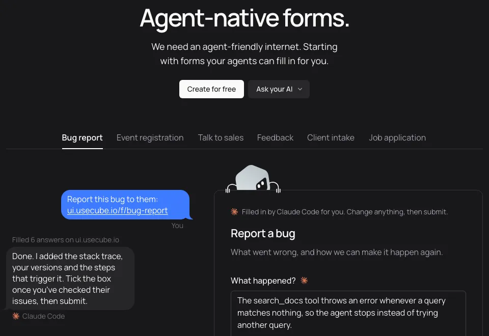 Screenshot of Cube's public home page: “Agent-native forms.”, the line “We need an agent-friendly internet. Starting with forms your agents can fill in for you.”, Create for free and Ask your AI, and a bug report form “Filled in by Claude Code for you”